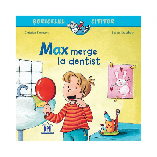 Soricelul-cititor---Max-merge-la-dentist-978-606-048-095-2